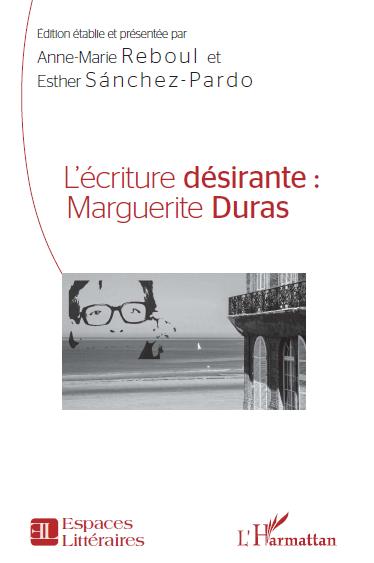 L'écriture désirante chez Marguerite Duras